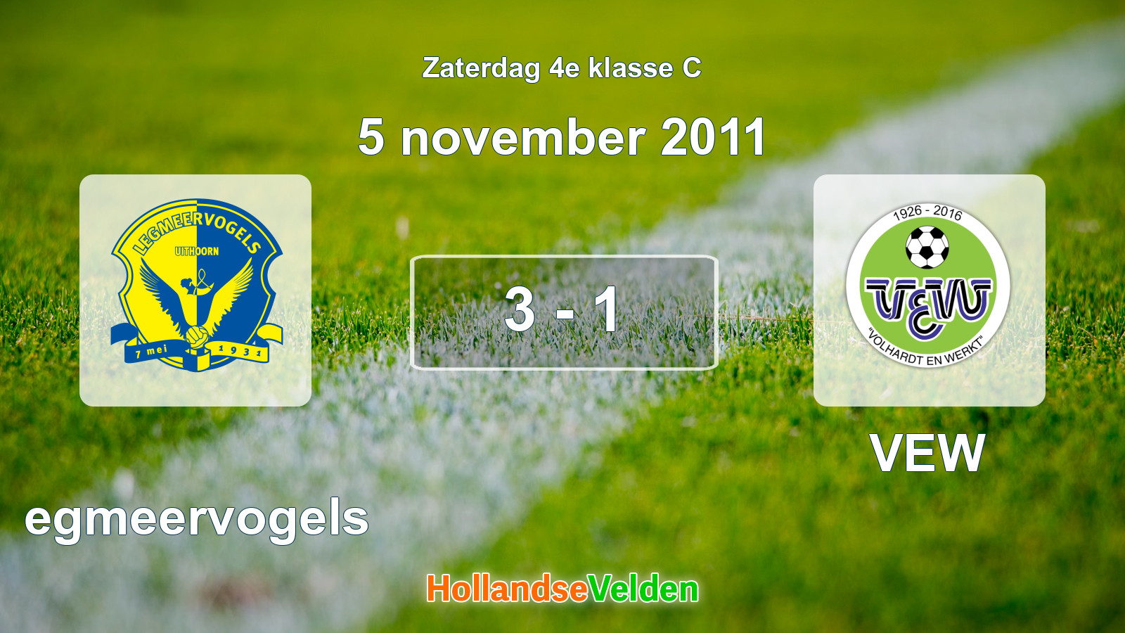Gespeelde wedstrijd: Legmeervogels - VEW 3 - 1 (5 november 2011)