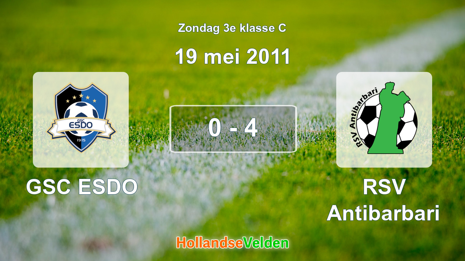 Gespeelde wedstrijd: GSC ESDO - RSV Antibarbari 0 - 4 (19 mei 2011)