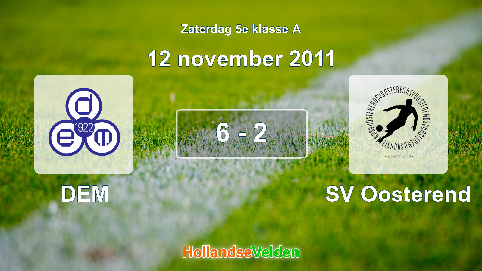Gespeelde wedstrijd: DEM - SV Oosterend 6 - 2 (12 november 2011)