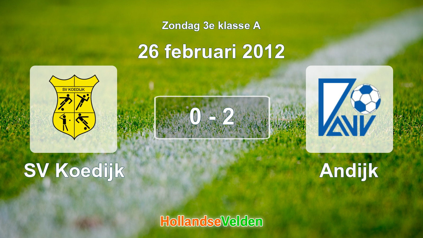 Gespeelde wedstrijd: SV Koedijk - Andijk 0 - 2 (26 februari 2012)
