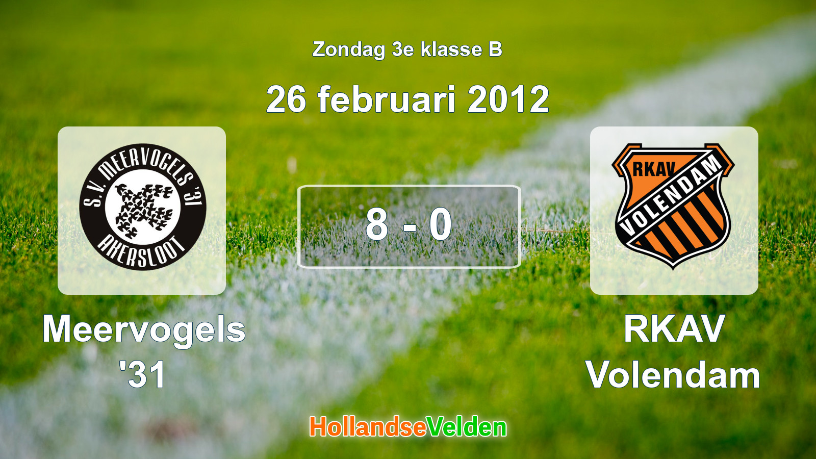 Gespeelde wedstrijd: Meervogels '31 - RKAV Volendam 8 - 0 (26 februari 2012)