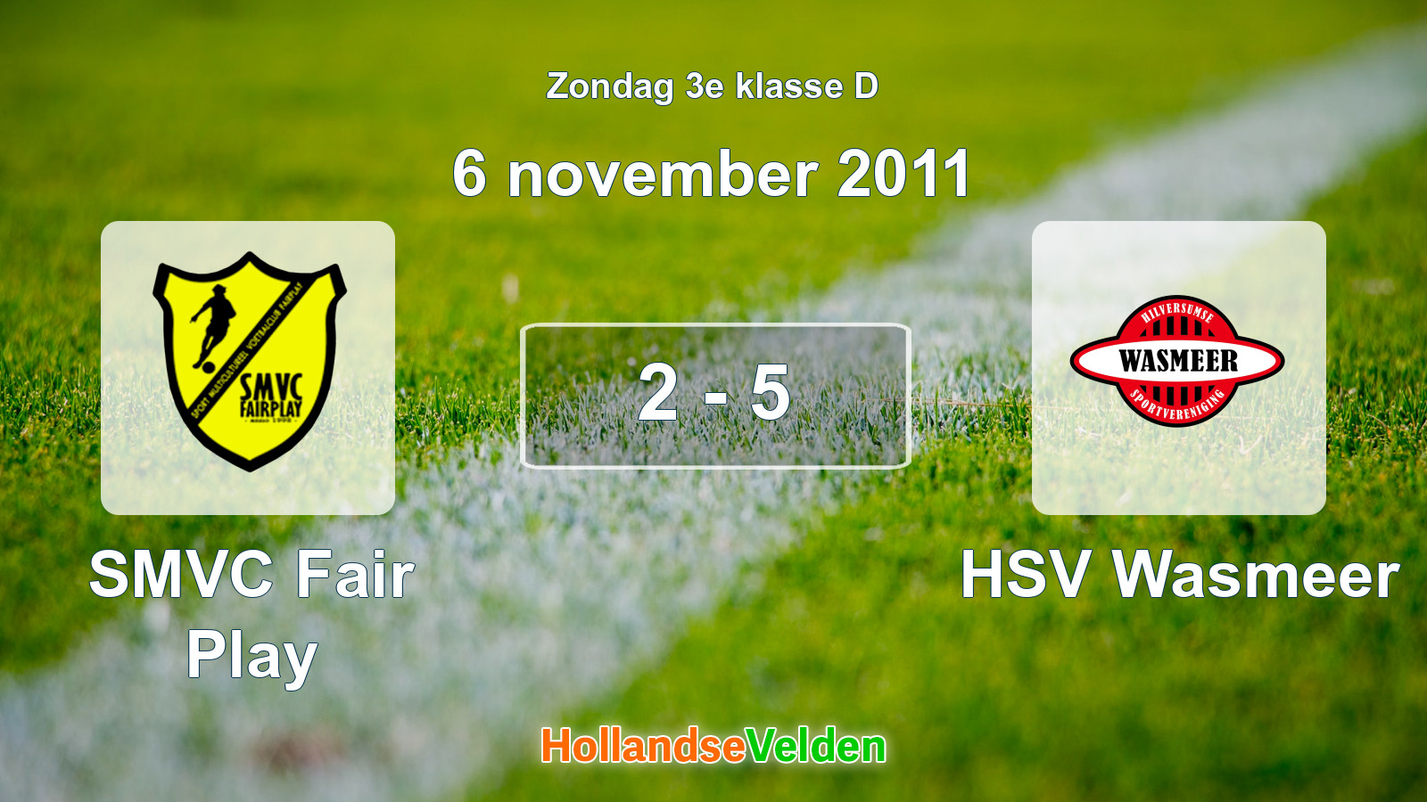 Gespeelde wedstrijd: SMVC Fair Play - HSV Wasmeer 2 - 5 (6 november 2011)