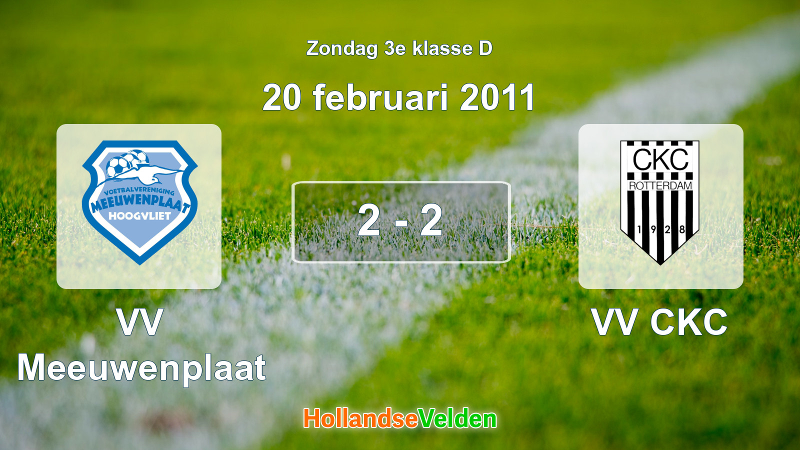Gespeelde wedstrijd: VV Meeuwenplaat - VV CKC 2 - 2 (20 februari 2011)