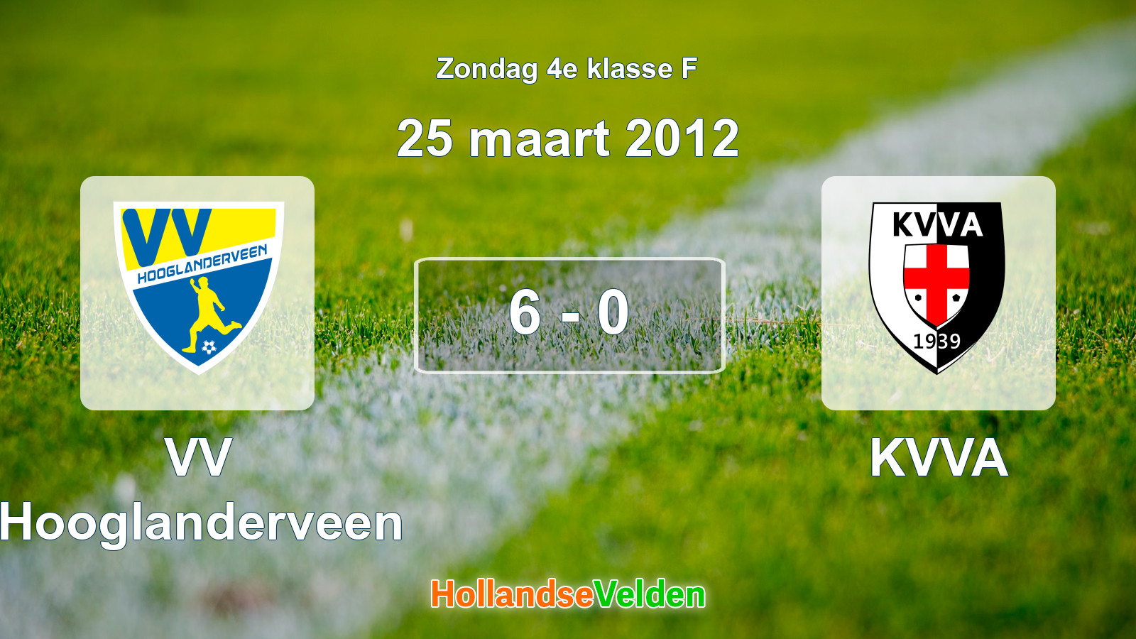 Gespeelde wedstrijd: VV Hooglanderveen - KVVA 6 - 0 (25 maart 2012)
