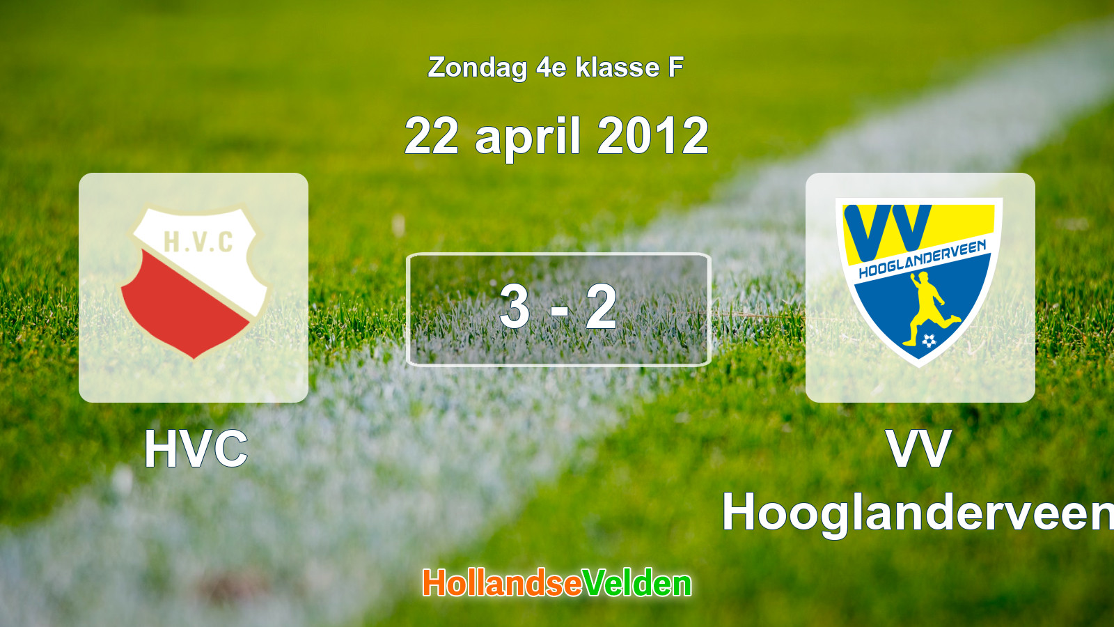 Gespeelde wedstrijd: HVC - VV Hooglanderveen 3 - 2 (22 april 2012)