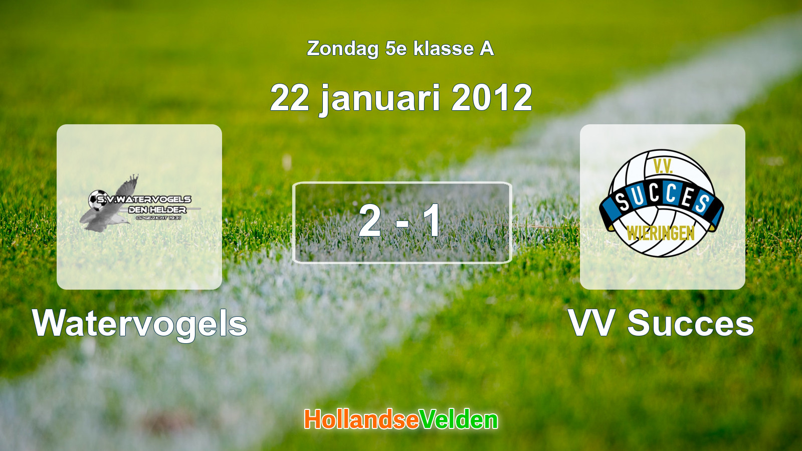 Gespeelde wedstrijd: Watervogels - VV Succes 2 - 1 (22 januari 2012)