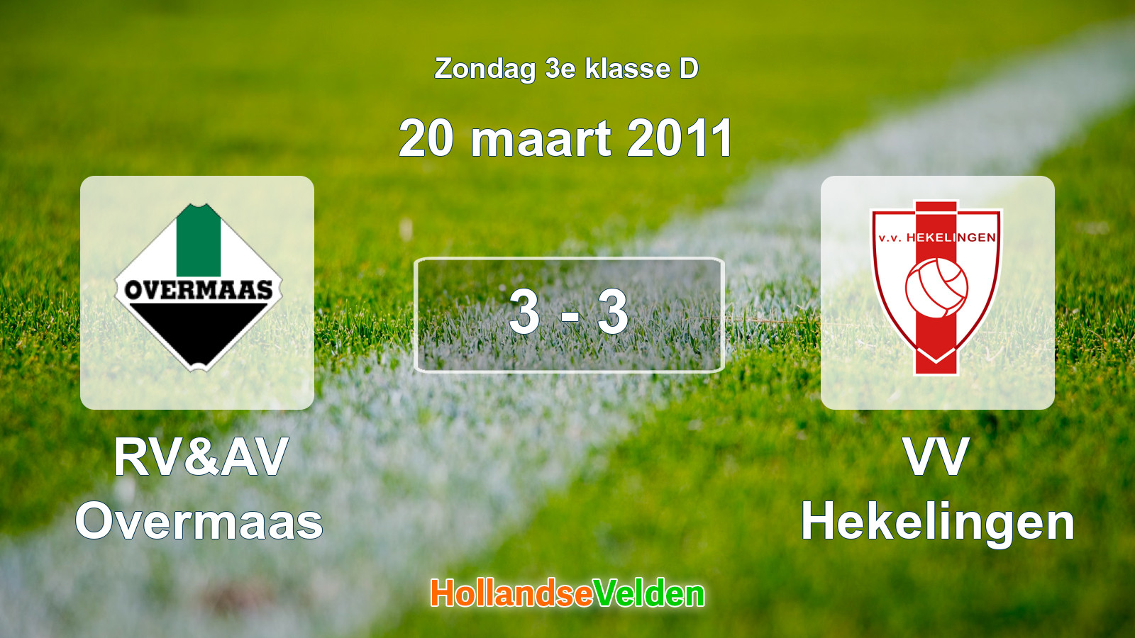 Gespeelde wedstrijd: RV&AV Overmaas - VV Hekelingen 3 - 3 (20 maart 2011)