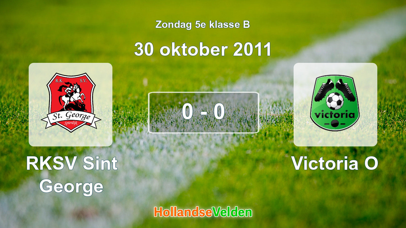 Gespeelde wedstrijd: RKSV Sint George - Victoria O 0 - 0 (30 oktober 2011)