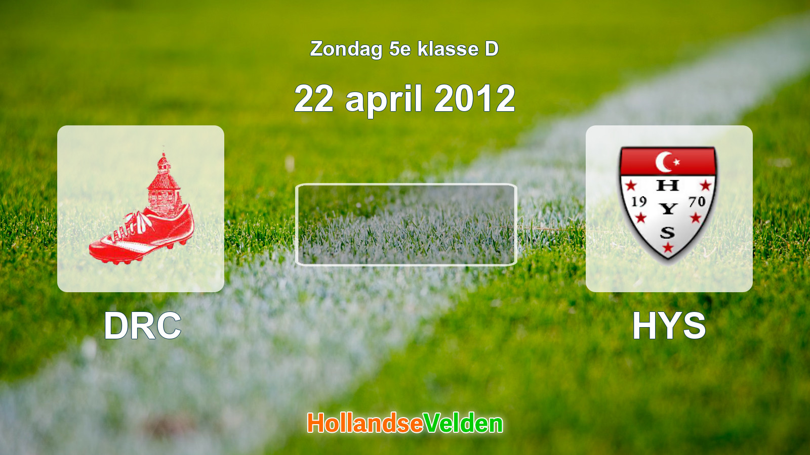 Geplande wedstrijd: DRC - HYS (22 april 2012)