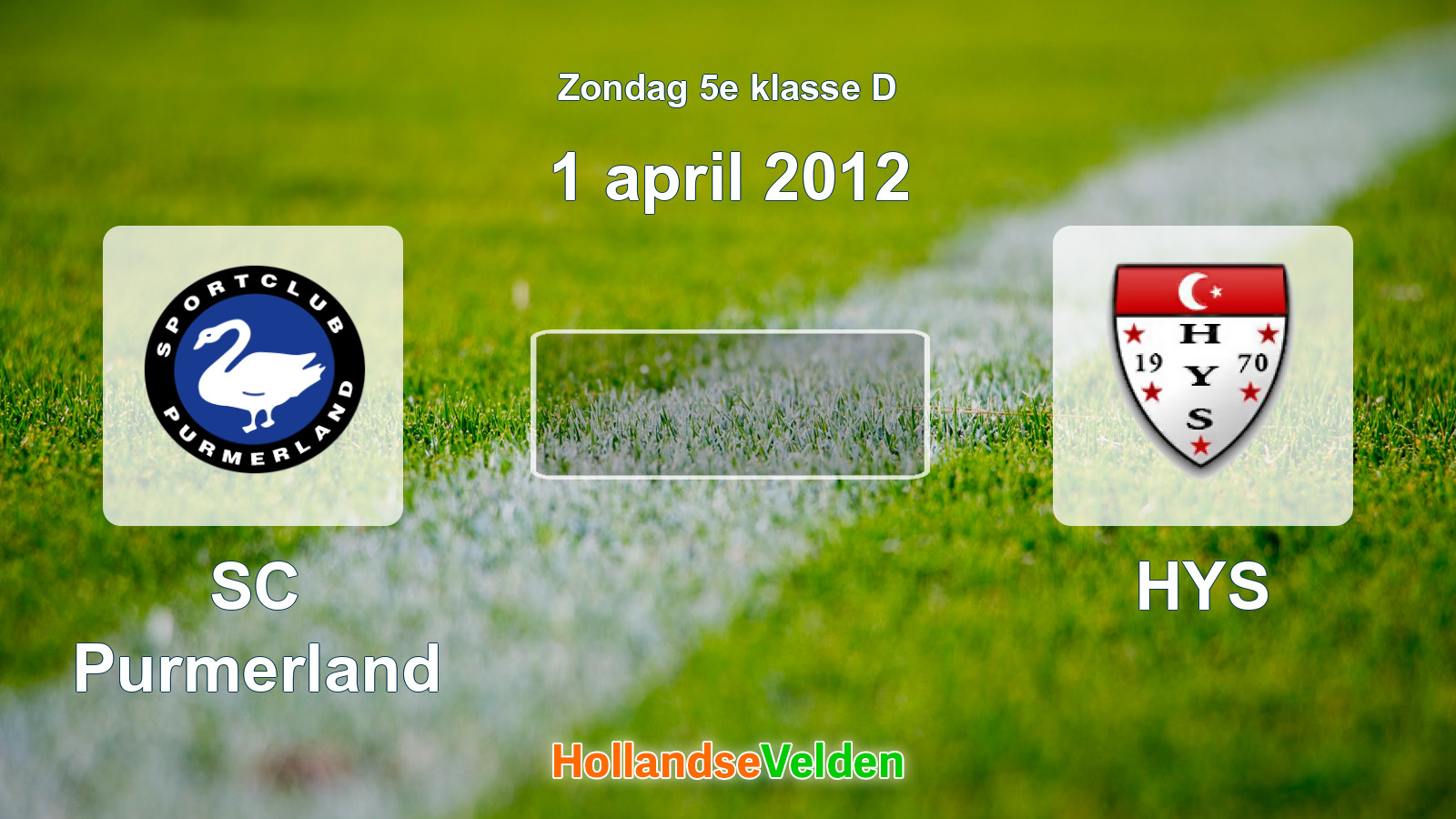 Geplande wedstrijd: SC Purmerland - HYS (1 april 2012)