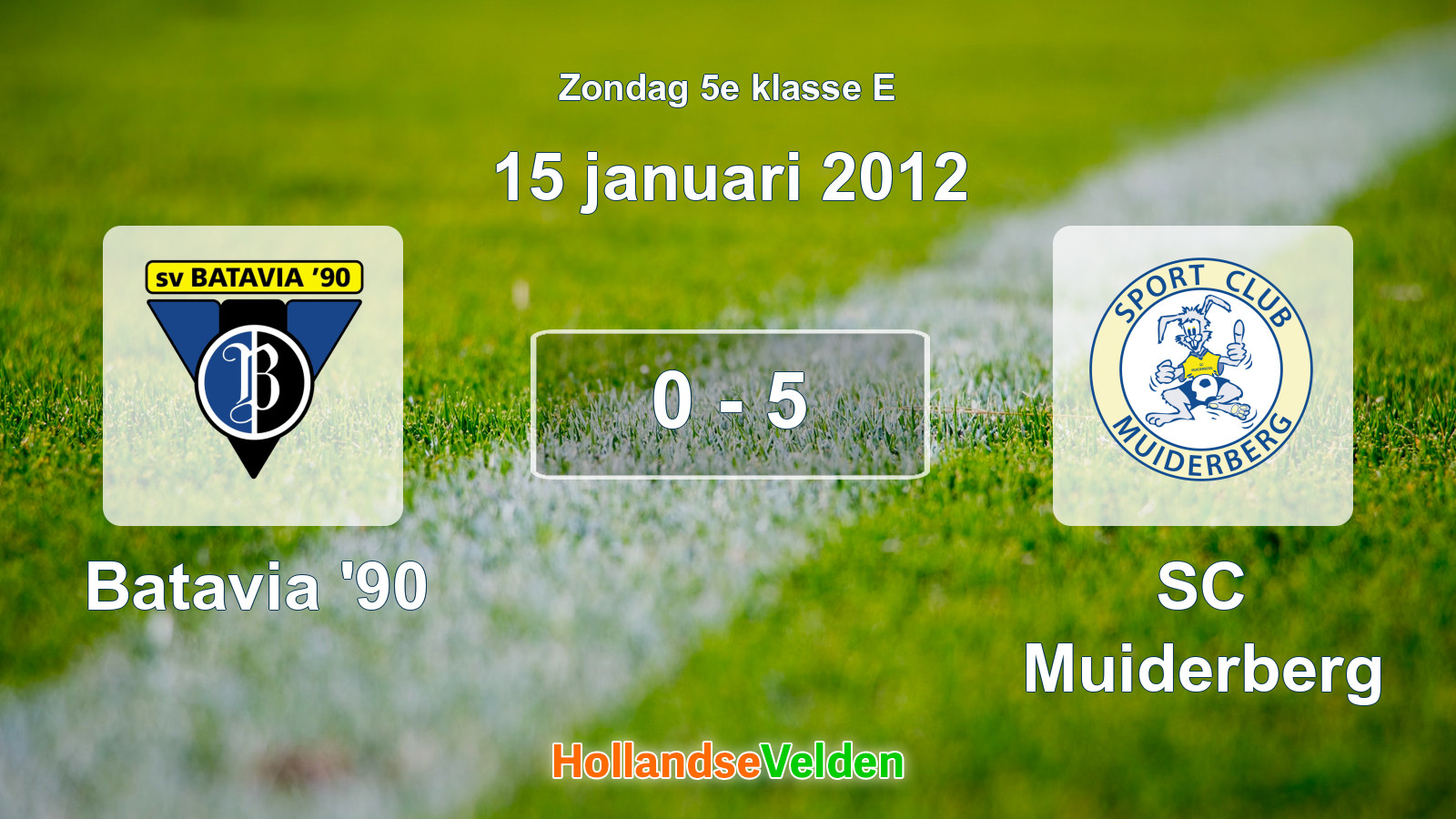 Gespeelde wedstrijd: Batavia '90 - SC Muiderberg 0 - 5 (15 januari 2012)