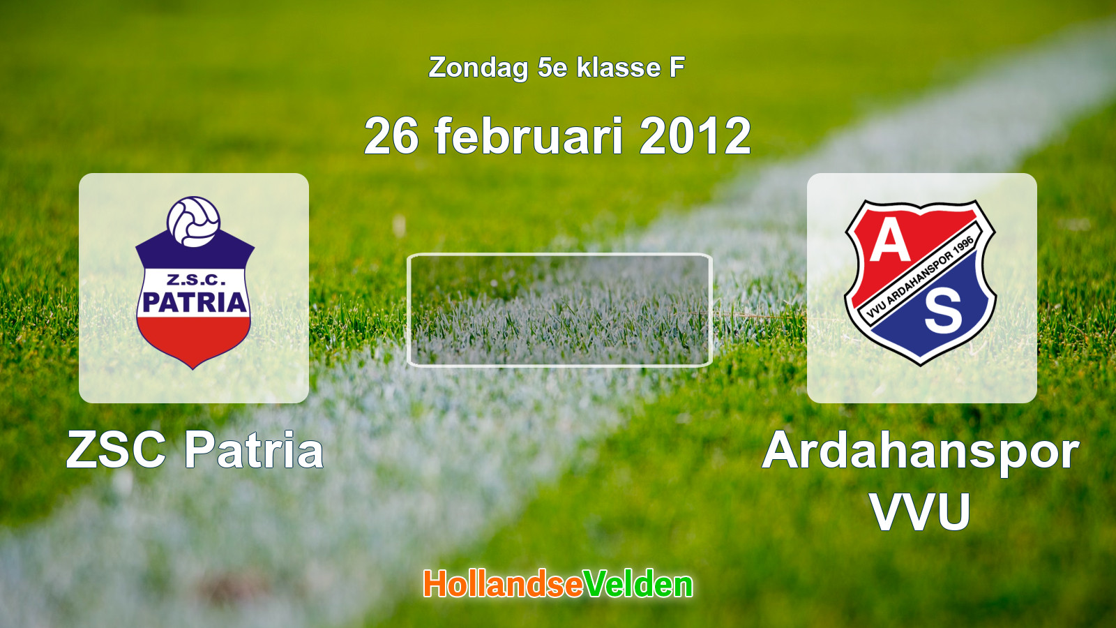 Geplande wedstrijd: ZSC Patria - Ardahanspor VVU (26 februari 2012)