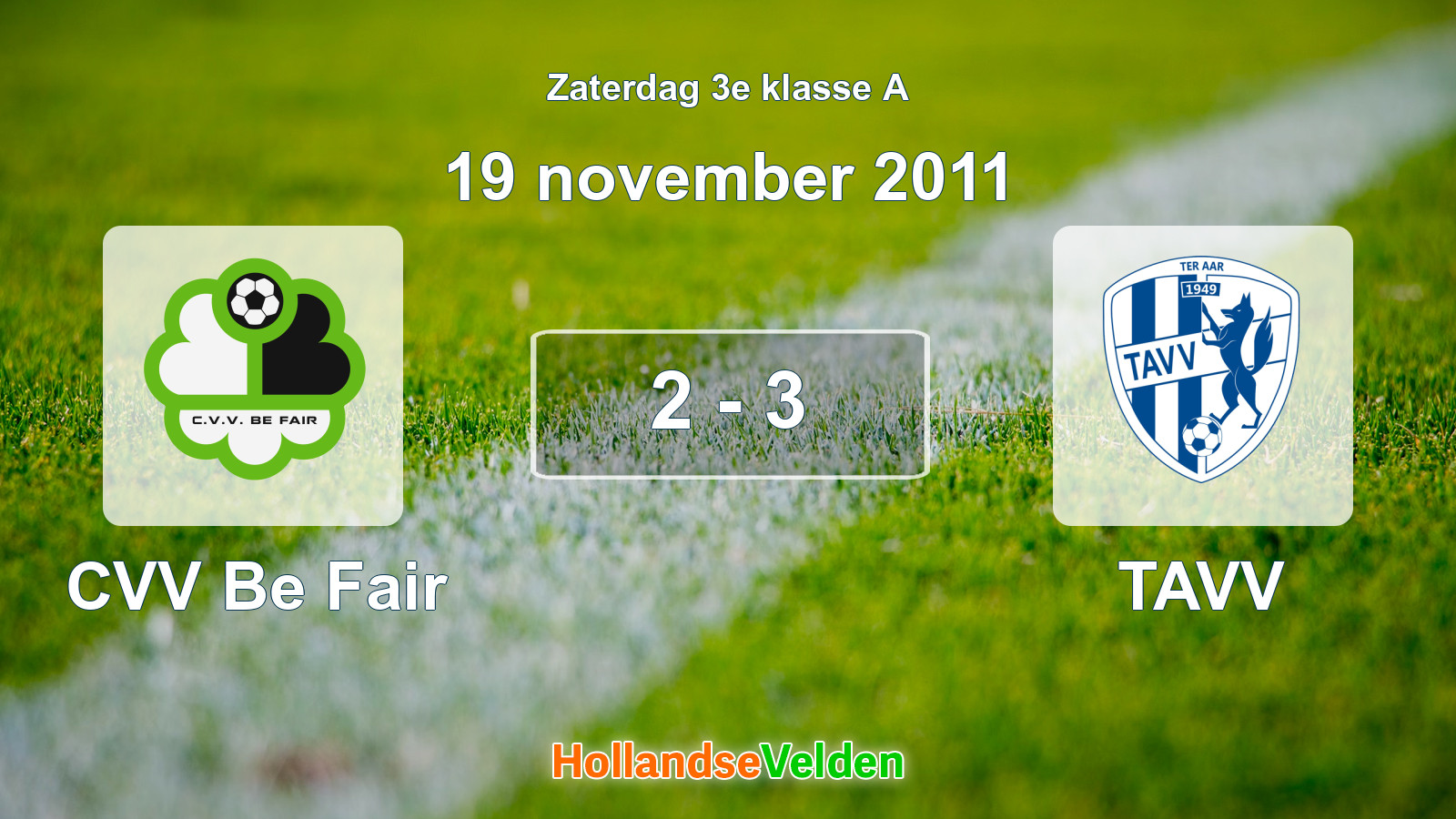 Gespeelde wedstrijd: CVV Be Fair - TAVV 2 - 3 (19 november 2011)