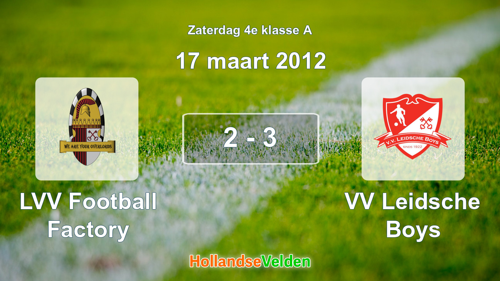 Gespeelde wedstrijd: LVV Football Factory - VV Leidsche Boys 2 - 3 (17 maart 2012)