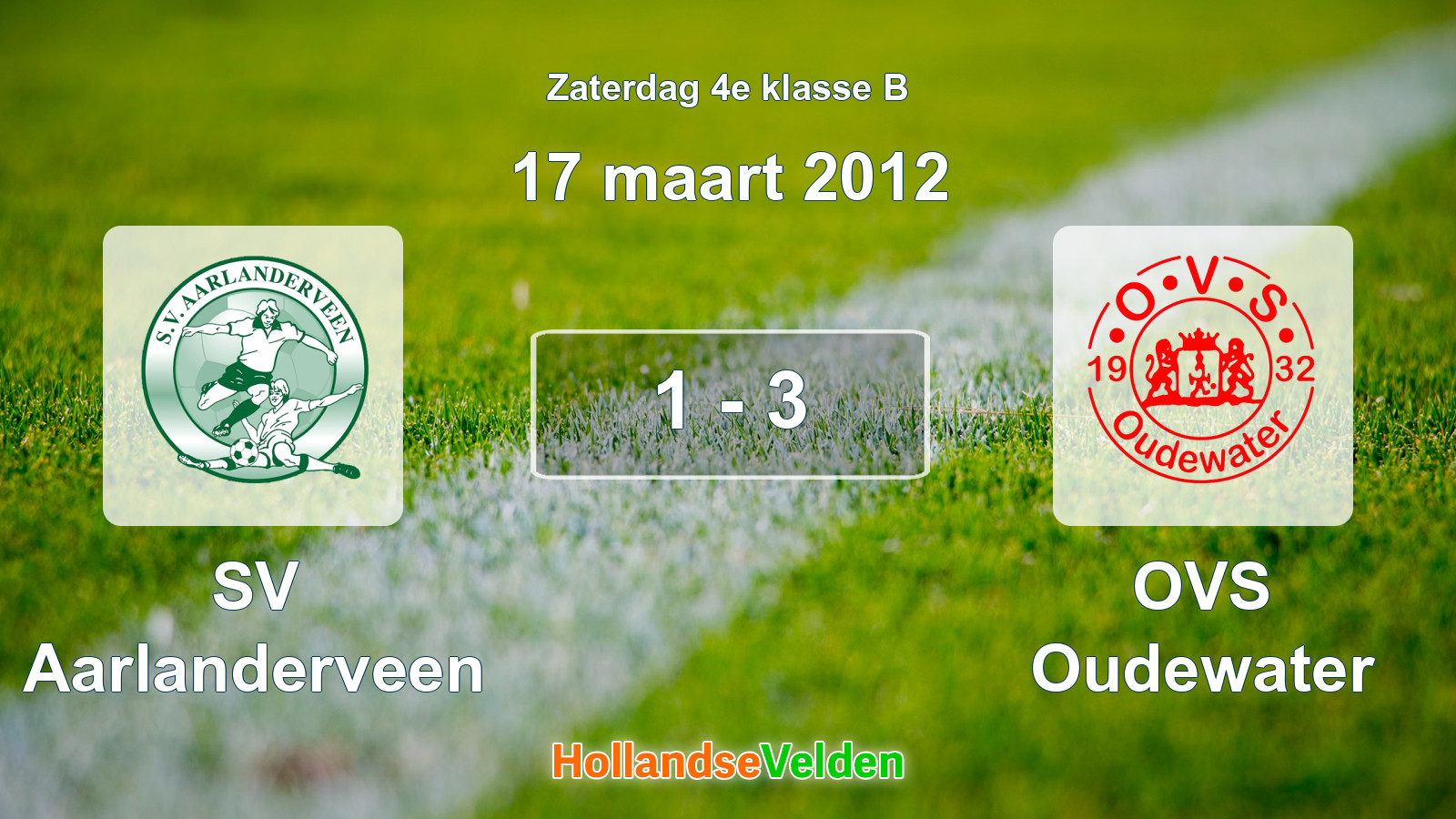 Gespeelde wedstrijd: SV Aarlanderveen - OVS Oudewater 1 - 3 (17 maart 2012)