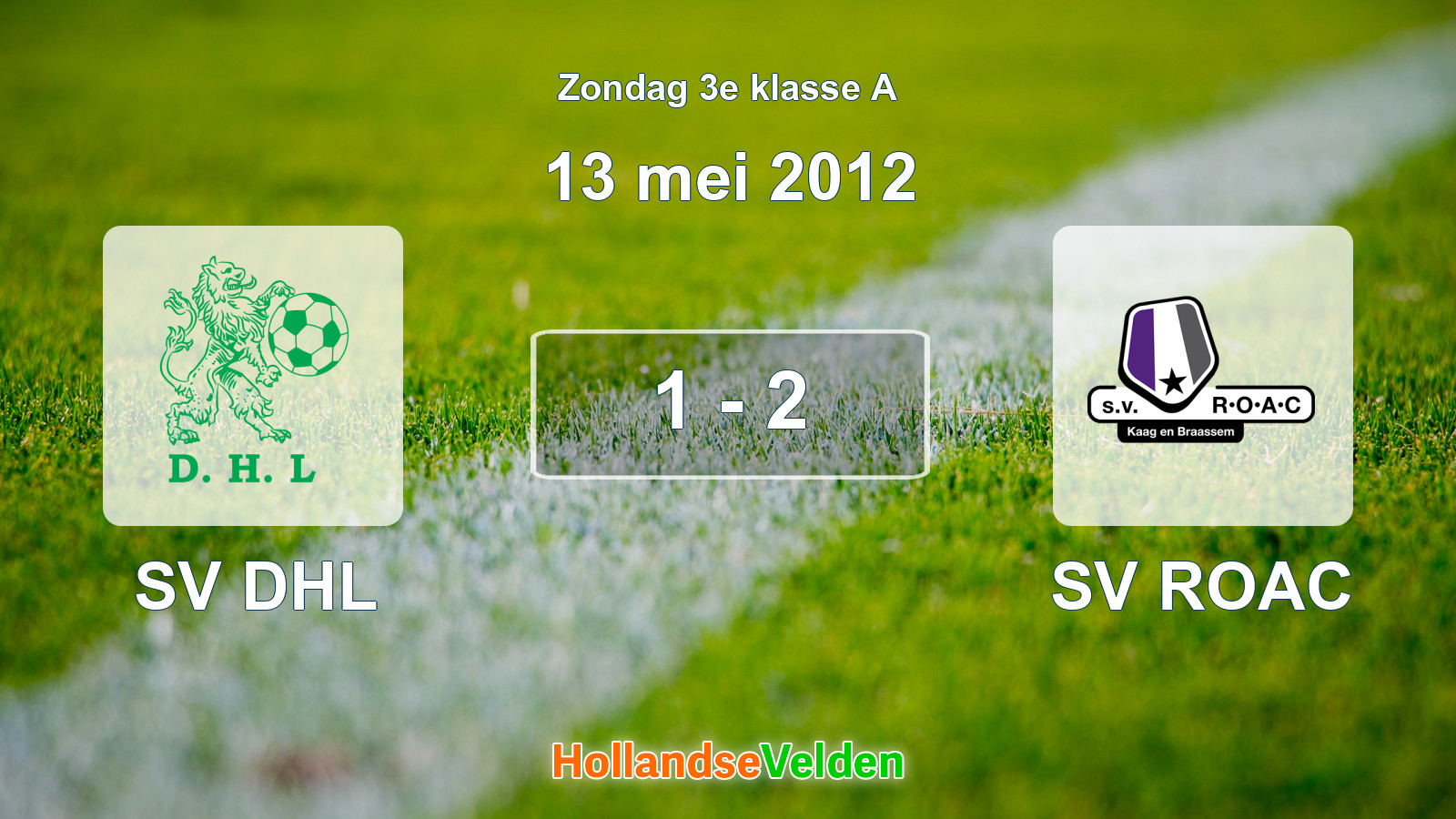 Gespeelde wedstrijd: SV DHL - SV ROAC 1 - 2 (13 mei 2012)