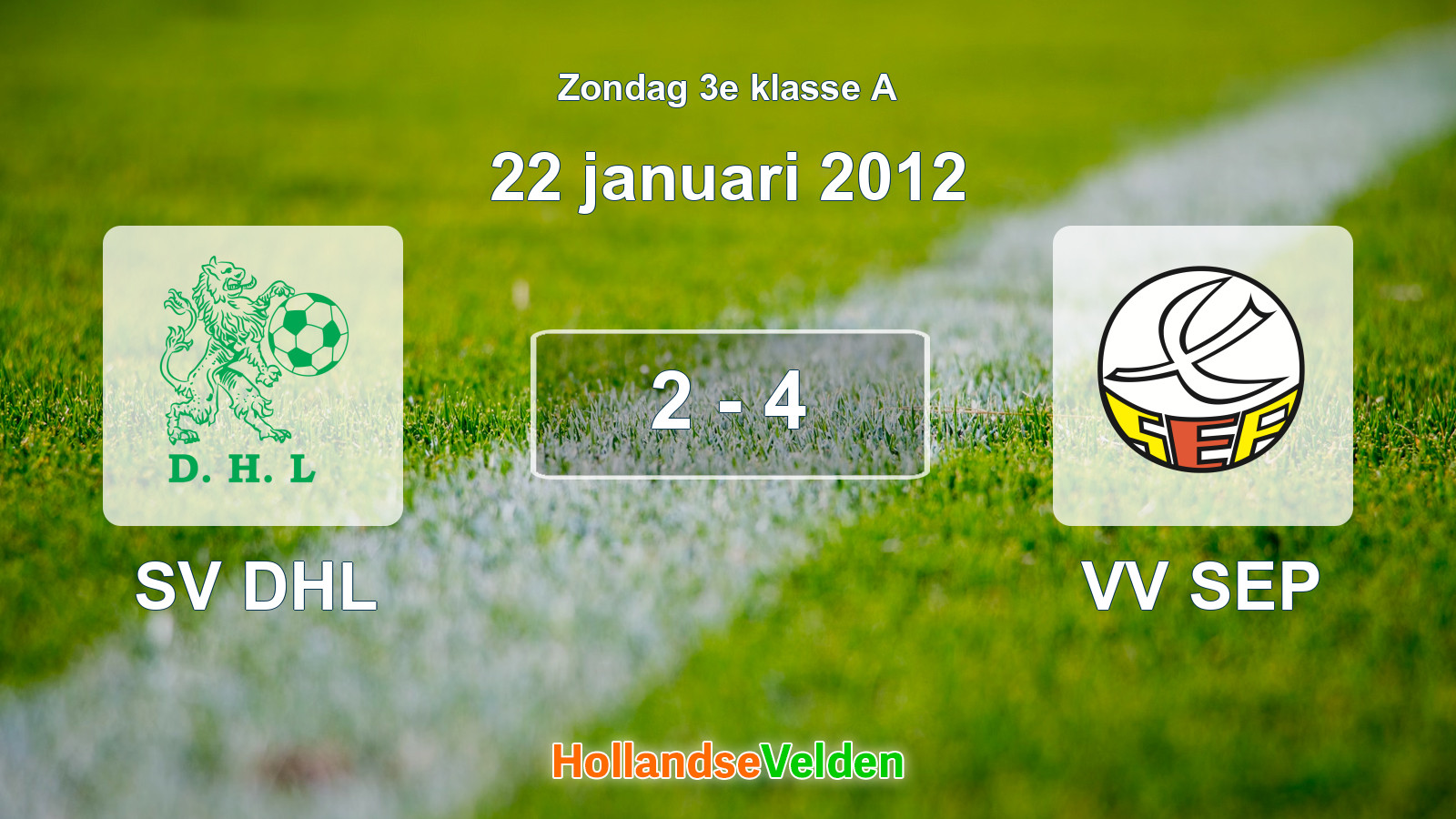 Gespeelde wedstrijd: SV DHL - VV SEP 2 - 4 (22 januari 2012)