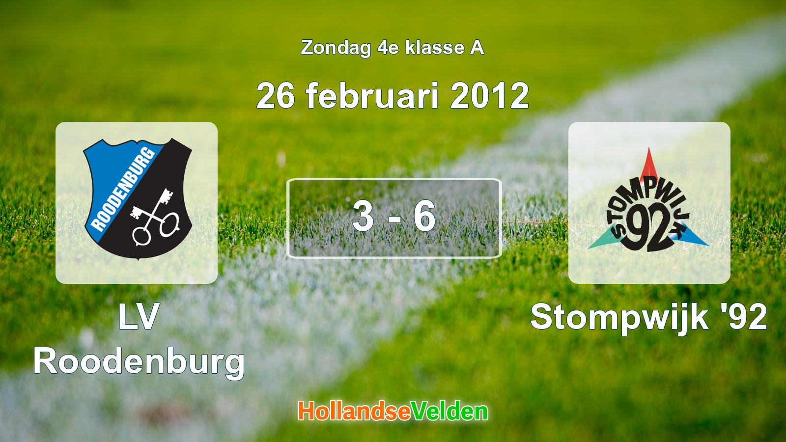 Gespeelde wedstrijd: LV Roodenburg - Stompwijk '92 3 - 6 (26 februari 2012)