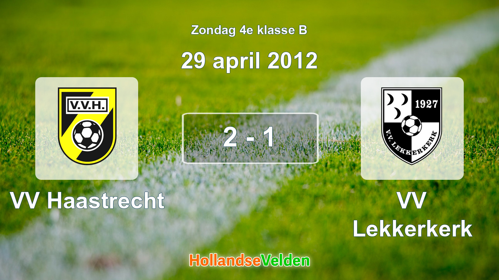 Gespeelde wedstrijd: VV Haastrecht - VV Lekkerkerk 2 - 1 (29 april 2012)