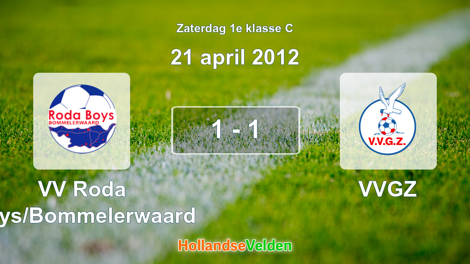 Gespeelde wedstrijd: VV Roda Boys/Bommelerwaard - VVGZ 1 - 1 (21 april 2012)