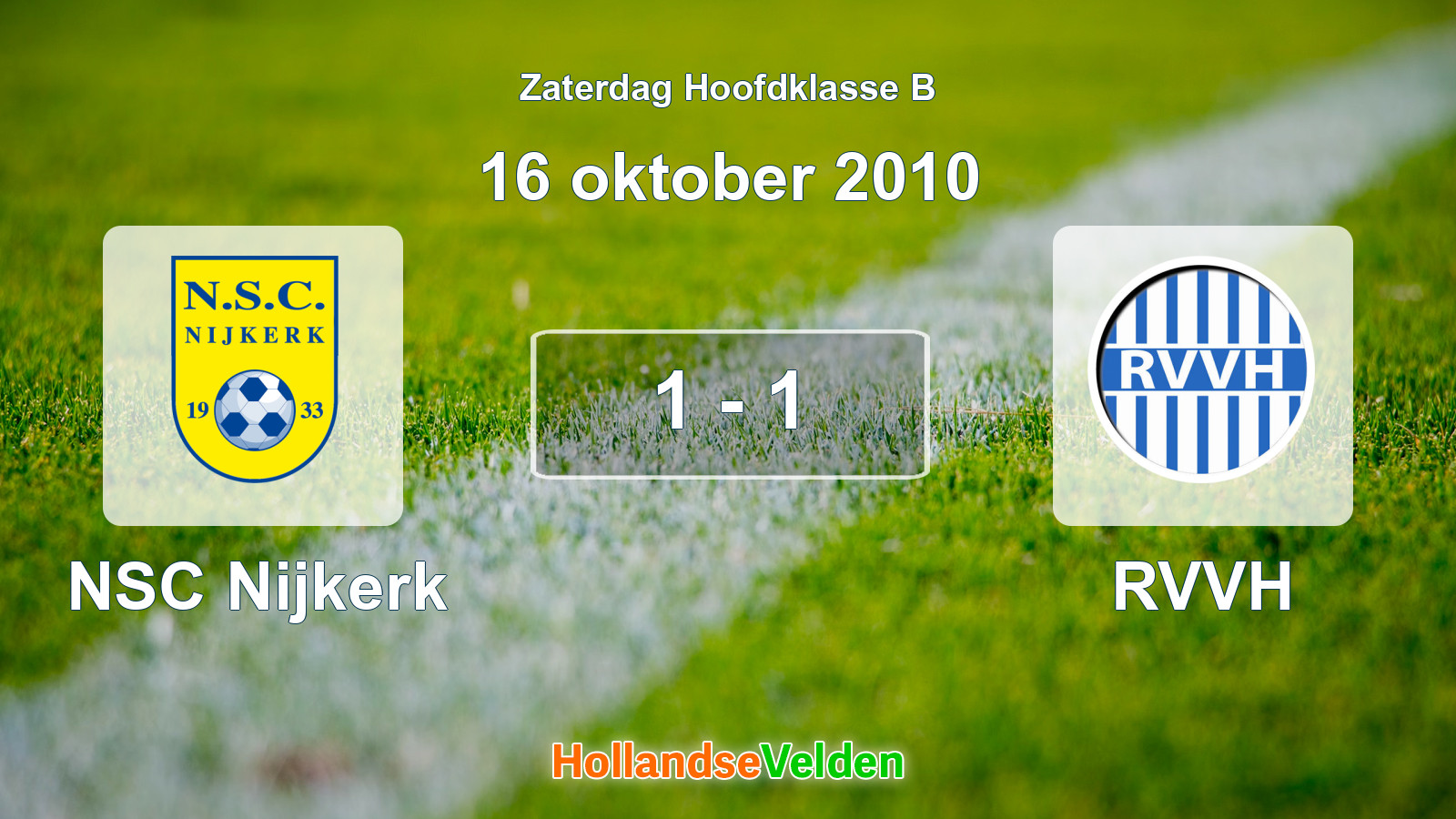 Gespeelde wedstrijd: NSC Nijkerk - RVVH 1 - 1 (16 oktober 2010)
