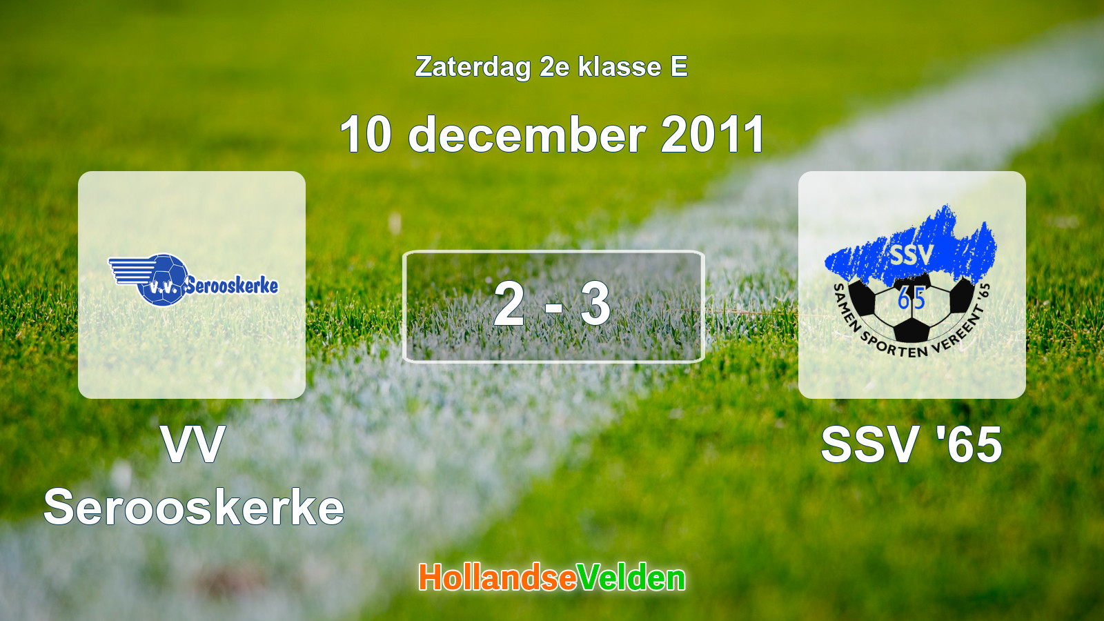 Gespeelde wedstrijd: VV Serooskerke - SSV '65 2 - 3 (10 december 2011)