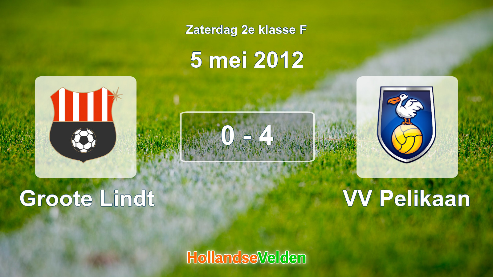 Gespeelde wedstrijd: Groote Lindt - VV Pelikaan 0 - 4 (5 mei 2012)