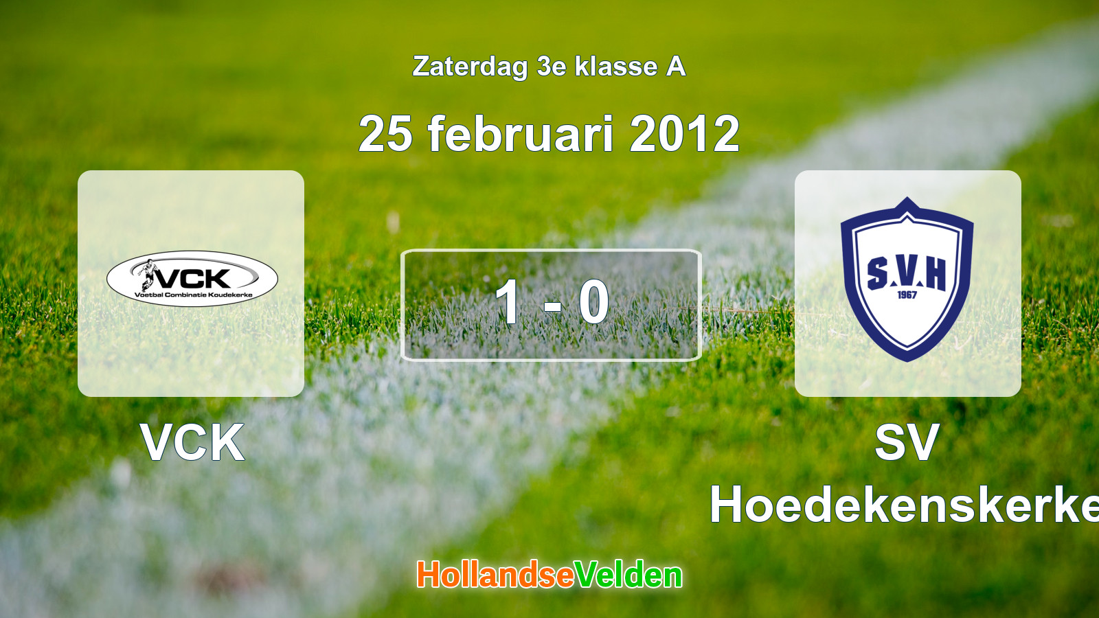 Gespeelde wedstrijd: VCK - SV Hoedekenskerke 1 - 0 (25 februari 2012)