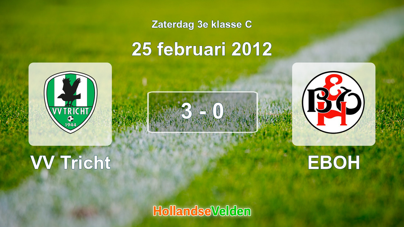 Gespeelde wedstrijd: VV Tricht - EBOH 3 - 0 (25 februari 2012)