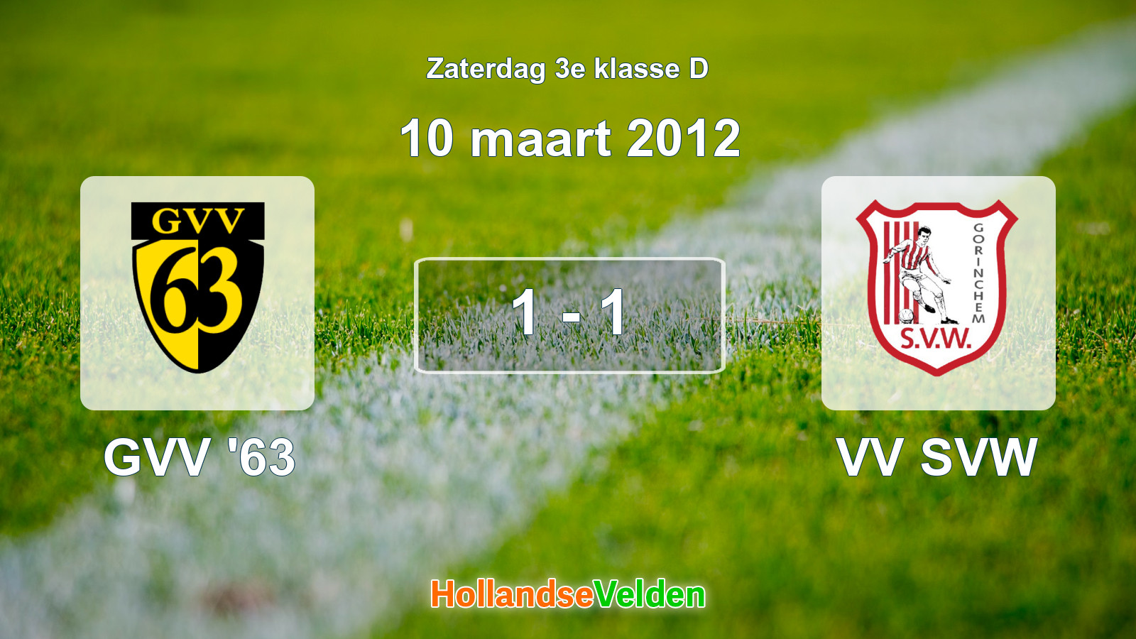 Gespeelde wedstrijd: GVV '63 - VV SVW 1 - 1 (10 maart 2012)