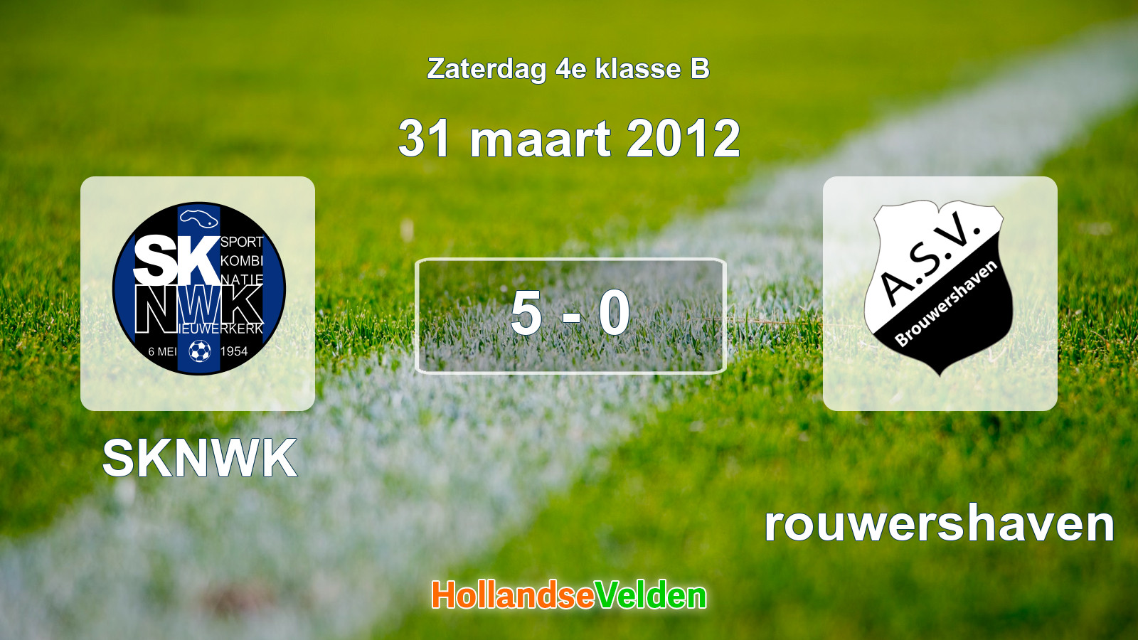 Gespeelde wedstrijd: SKNWK - Brouwershaven 5 - 0 (31 maart 2012)