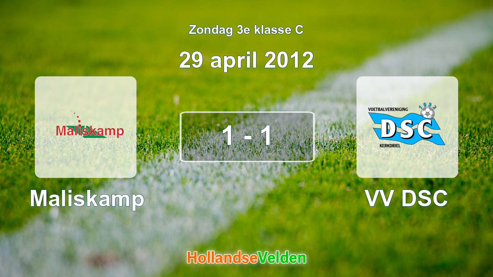 Gespeelde wedstrijd: Maliskamp - VV DSC 1 - 1 (29 april 2012)