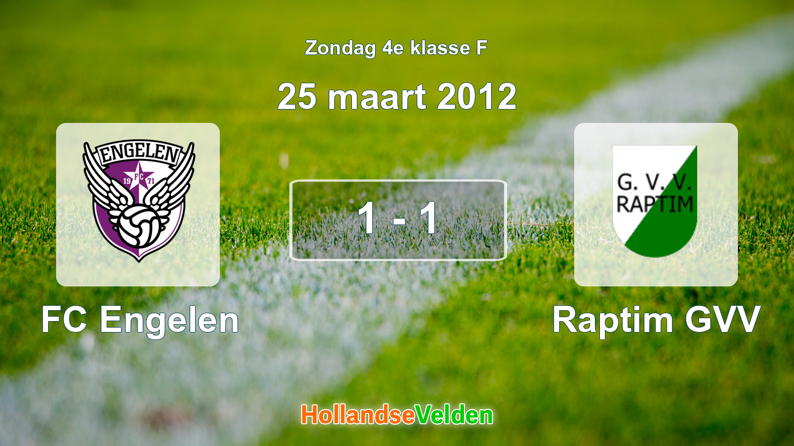 Gespeelde wedstrijd: FC Engelen - Raptim GVV 1 - 1 (25 maart 2012)