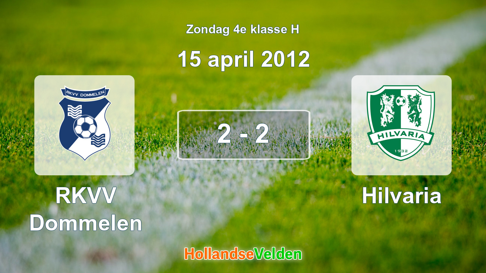 Gespeelde wedstrijd: RKVV Dommelen - Hilvaria 2 - 2 (15 april 2012)