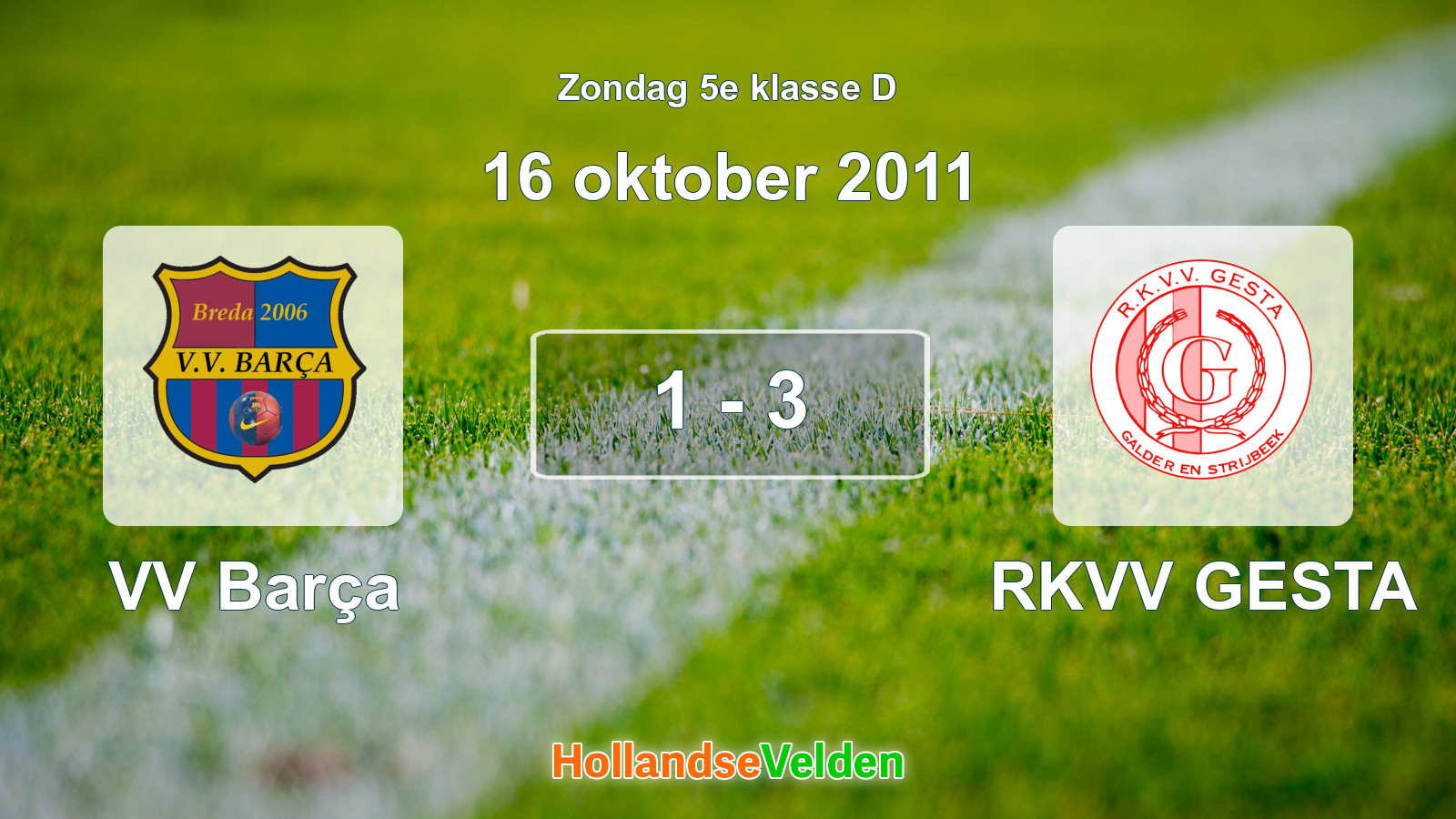 Gespeelde wedstrijd: VV Barça - RKVV GESTA 1 - 3 (16 oktober 2011)