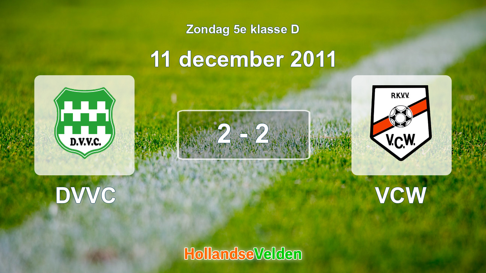 Gespeelde wedstrijd: DVVC - VCW 2 - 2 (11 december 2011)