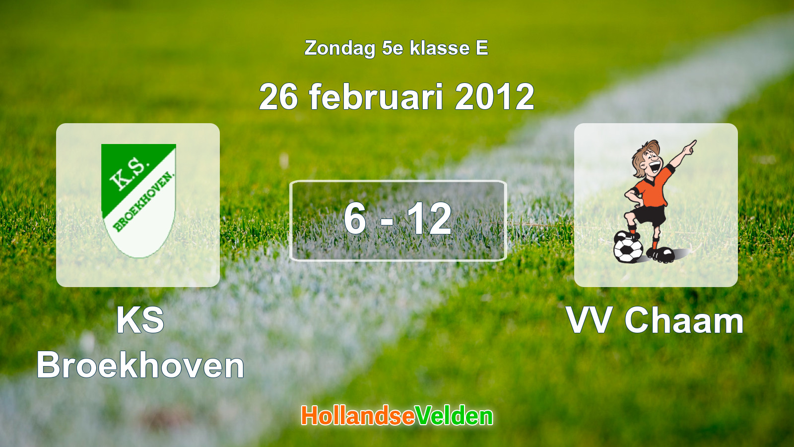Gespeelde wedstrijd: KS Broekhoven - VV Chaam 6 - 12 (26 februari 2012)