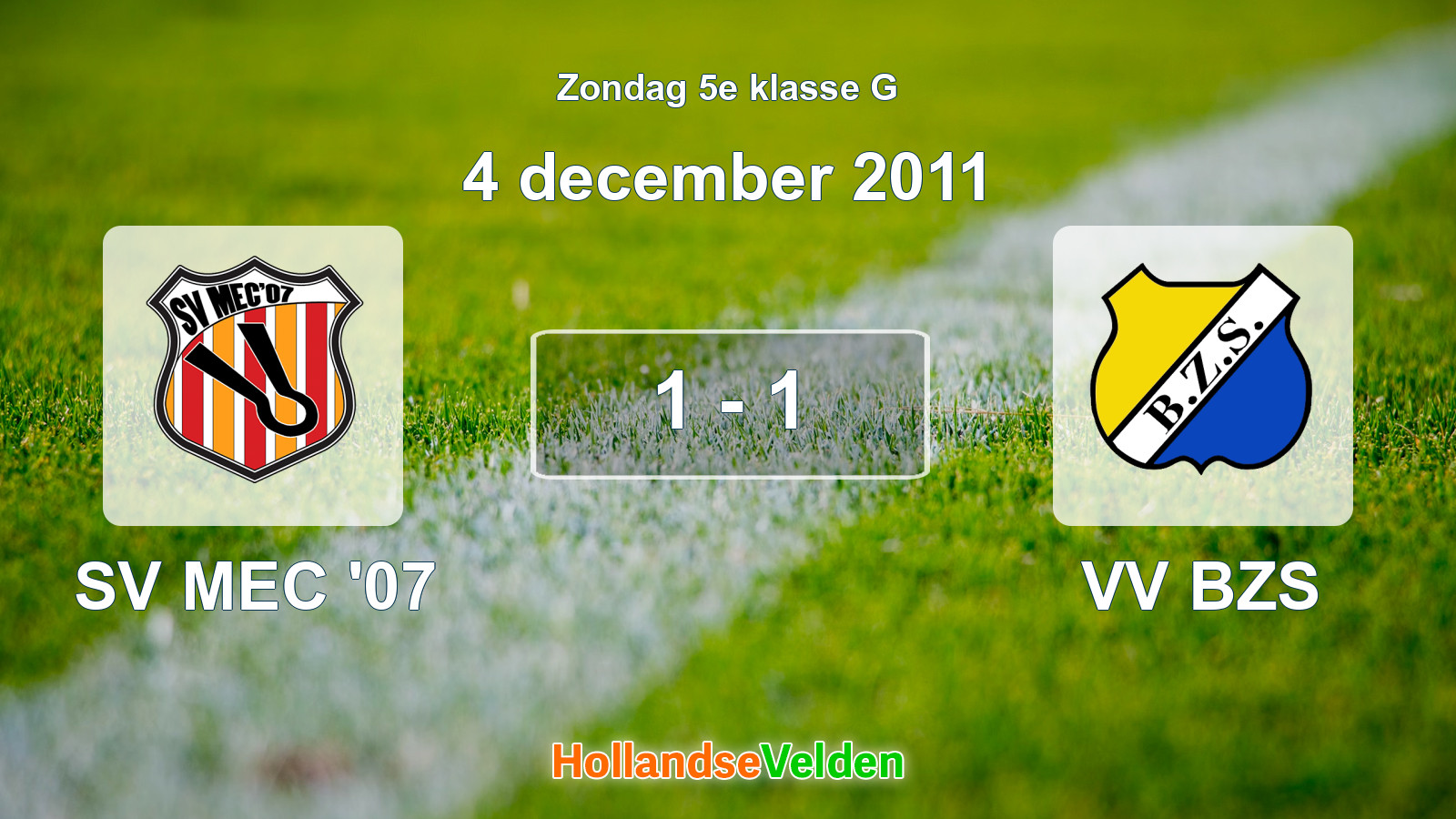 Gespeelde wedstrijd: SV MEC '07 - VV BZS 1 - 1 (4 december 2011)