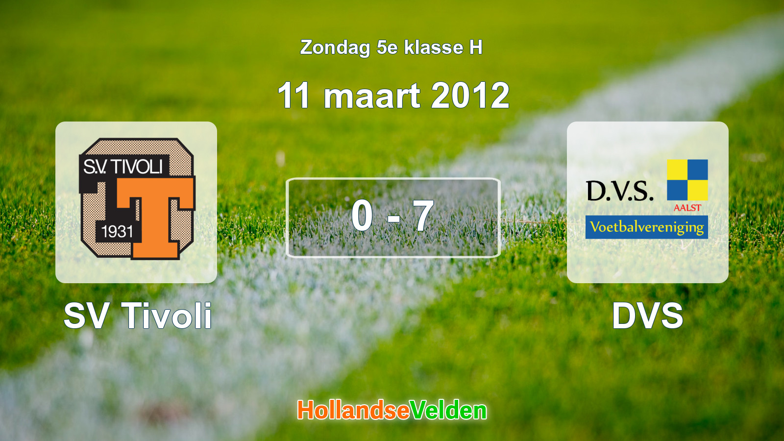 Gespeelde wedstrijd: SV Tivoli - DVS 0 - 7 (11 maart 2012)