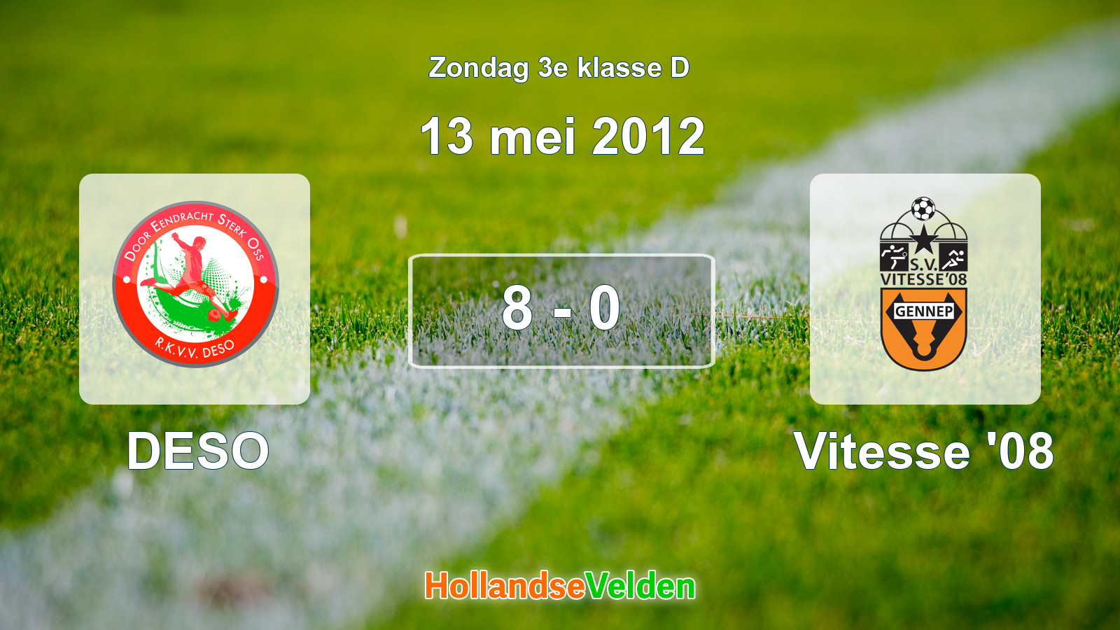 Gespeelde wedstrijd: DESO - Vitesse '08 8 - 0 (13 mei 2012)