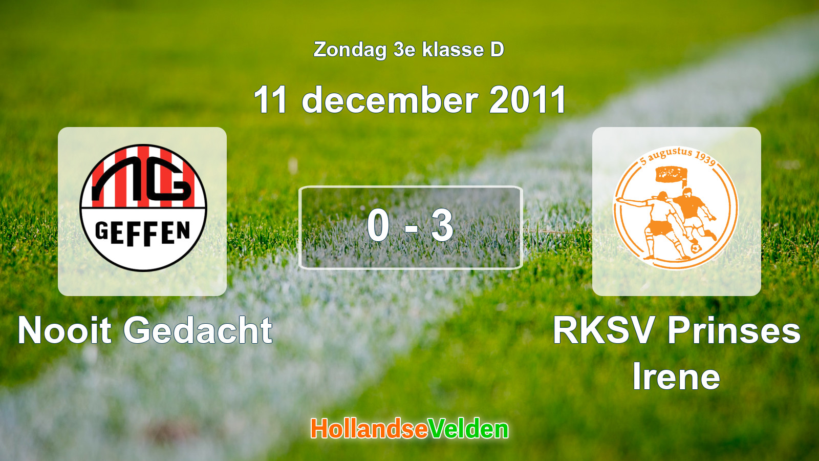 Gespeelde wedstrijd: Nooit Gedacht - RKSV Prinses Irene 0 - 3 (11 december 2011)
