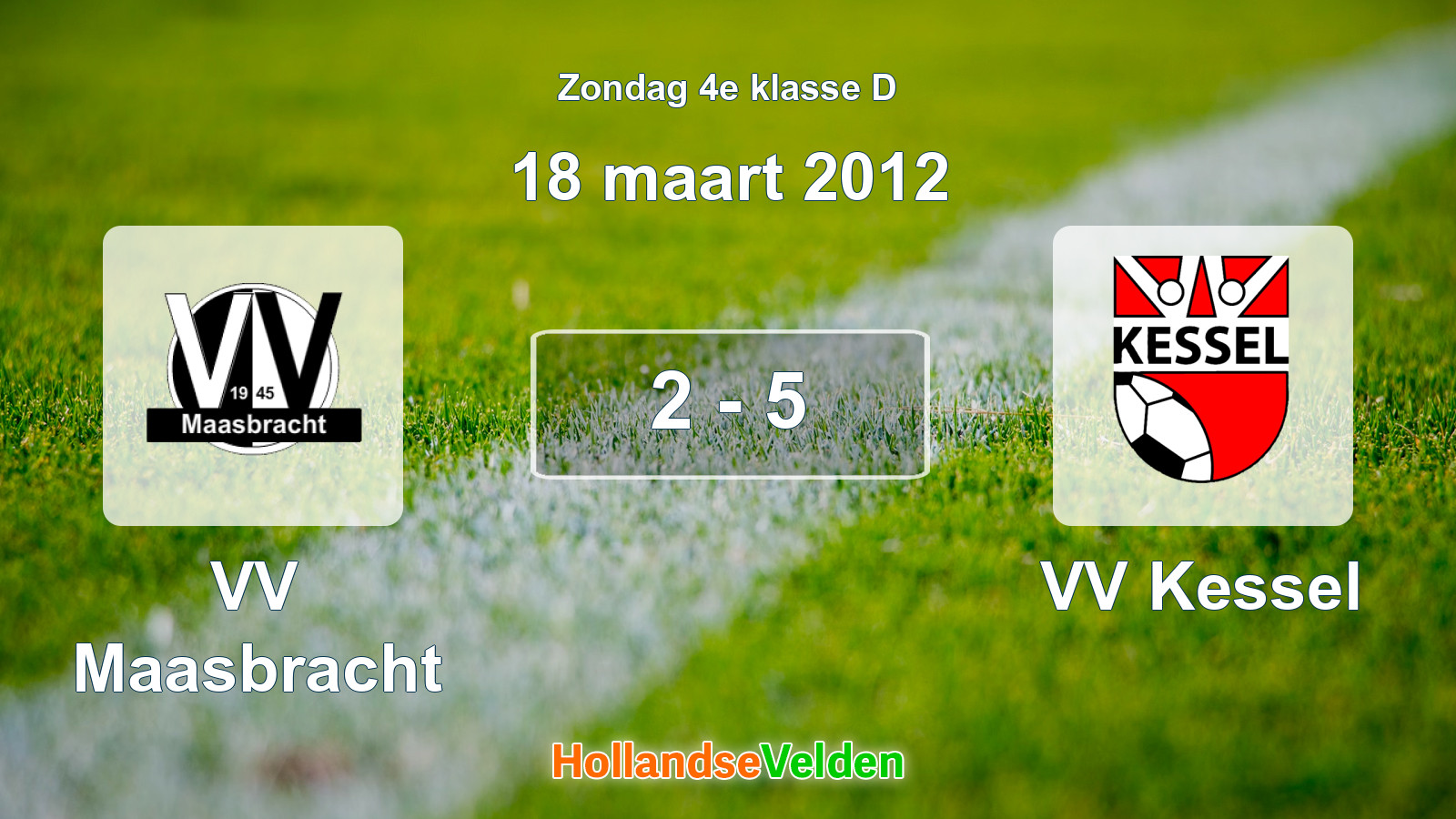 Gespeelde wedstrijd: VV Maasbracht - VV Kessel 2 - 5 (18 maart 2012)