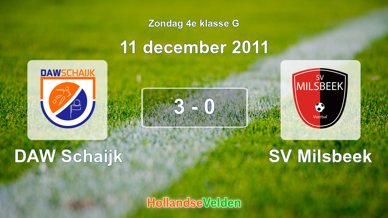 Gespeelde wedstrijd: DAW Schaijk - SV Milsbeek 3 - 0 (11 december 2011)