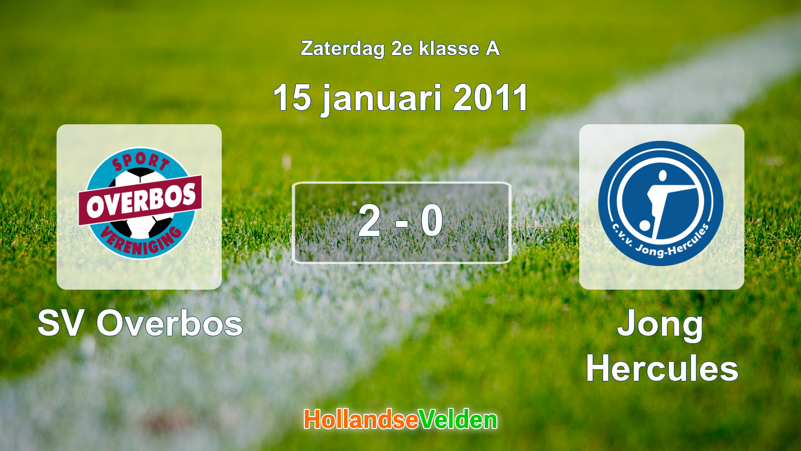 Gespeelde wedstrijd: SV Overbos - Jong Hercules 2 - 0 (15 januari 2011)