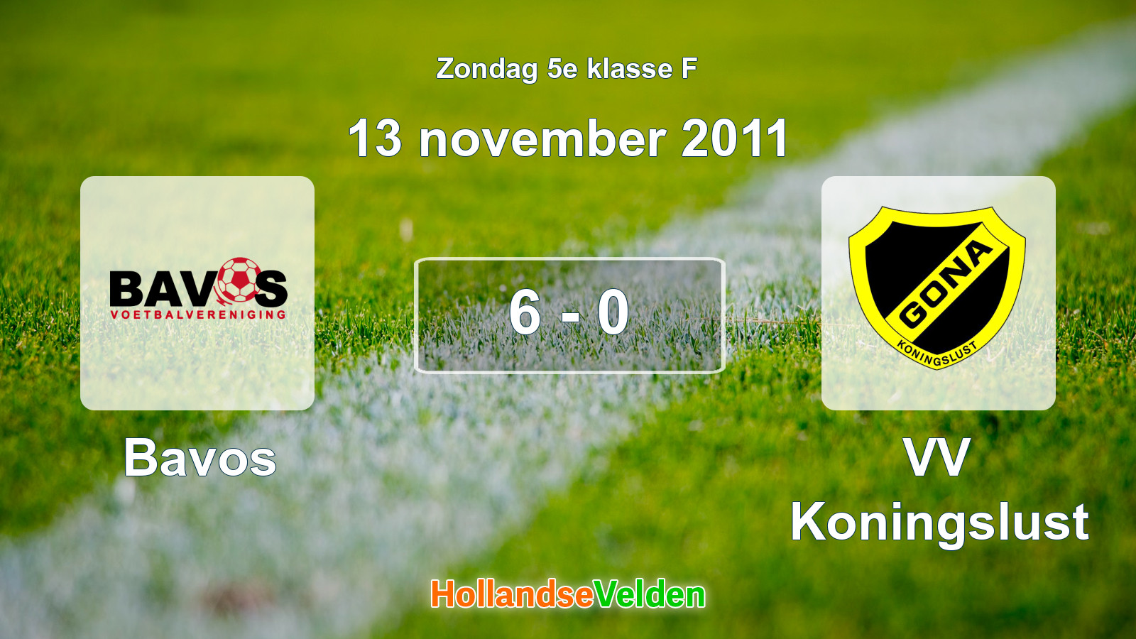 Gespeelde wedstrijd: Bavos - VV Koningslust 6 - 0 (13 november 2011)