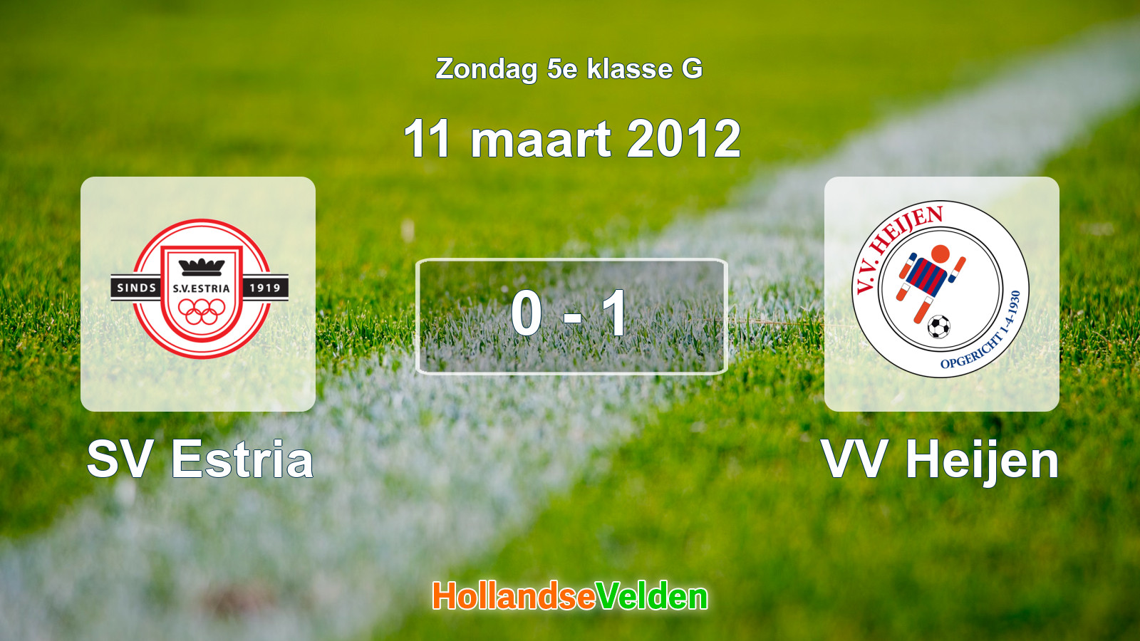 Gespeelde wedstrijd: SV Estria - VV Heijen 0 - 1 (11 maart 2012)