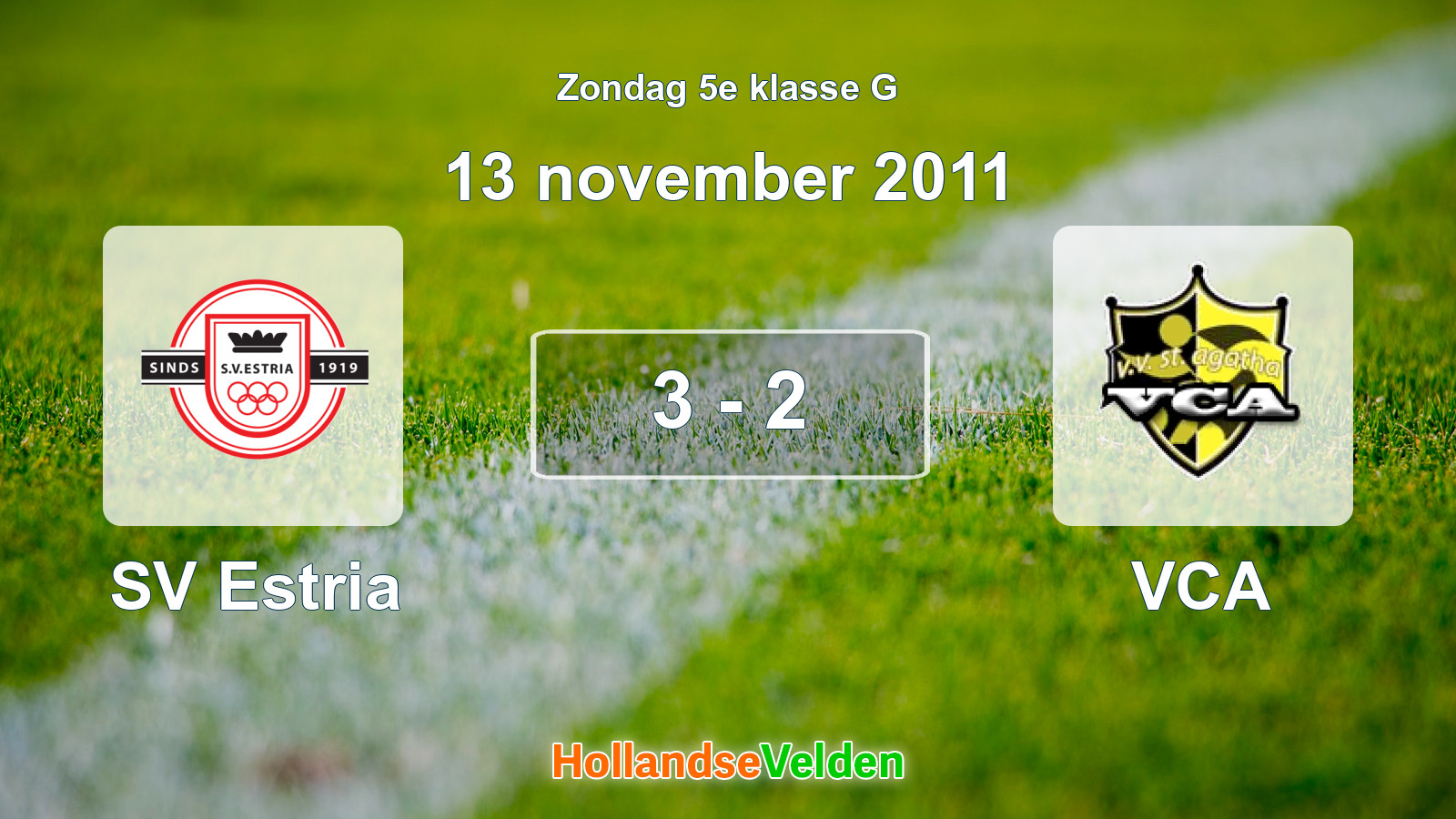 Gespeelde wedstrijd: SV Estria - VCA 3 - 2 (13 november 2011)