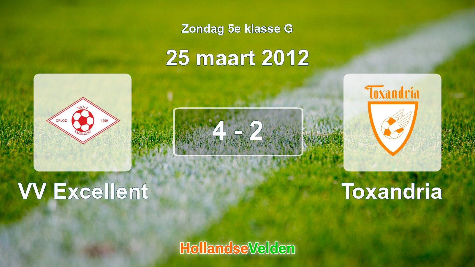Gespeelde wedstrijd: VV Excellent - Toxandria 4 - 2 (25 maart 2012)