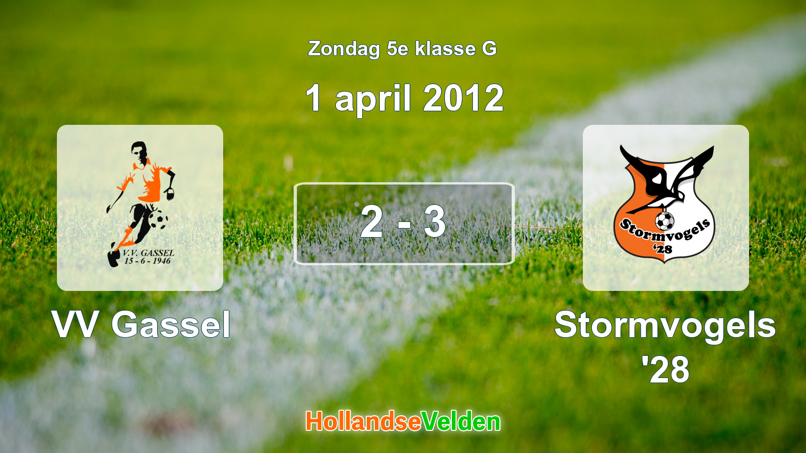 Gespeelde wedstrijd: VV Gassel - Stormvogels '28 2 - 3 (1 april 2012)