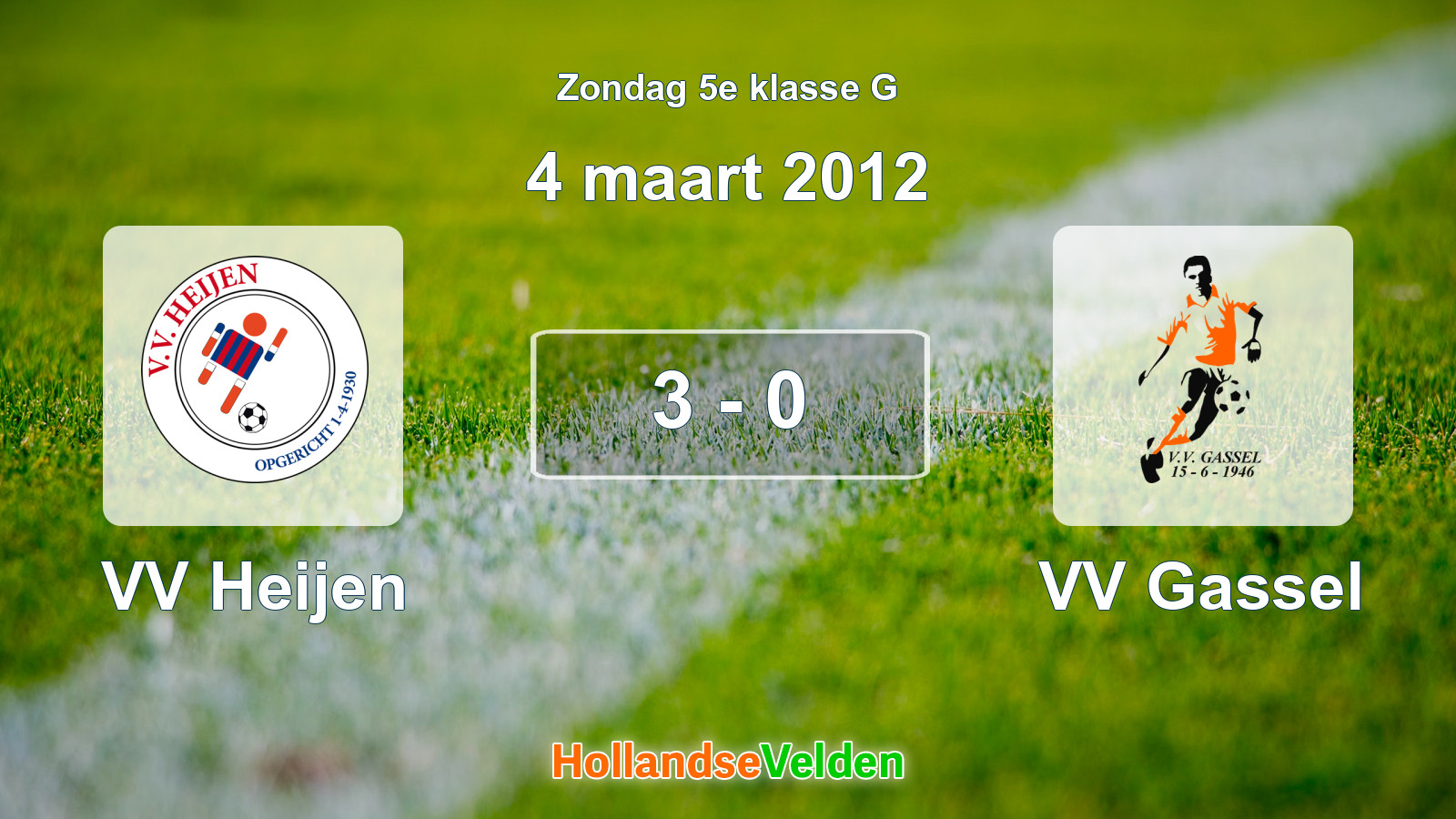 Gespeelde wedstrijd: VV Heijen - VV Gassel 3 - 0 (4 maart 2012)